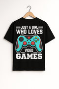 Just a Girl Who Loves Video Games – Bold Gaming POD T-shirt