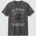 Get In Loser T-Shirt - Funny Raccoon 4th of July Shirt - Patriotic Independence Day Tee