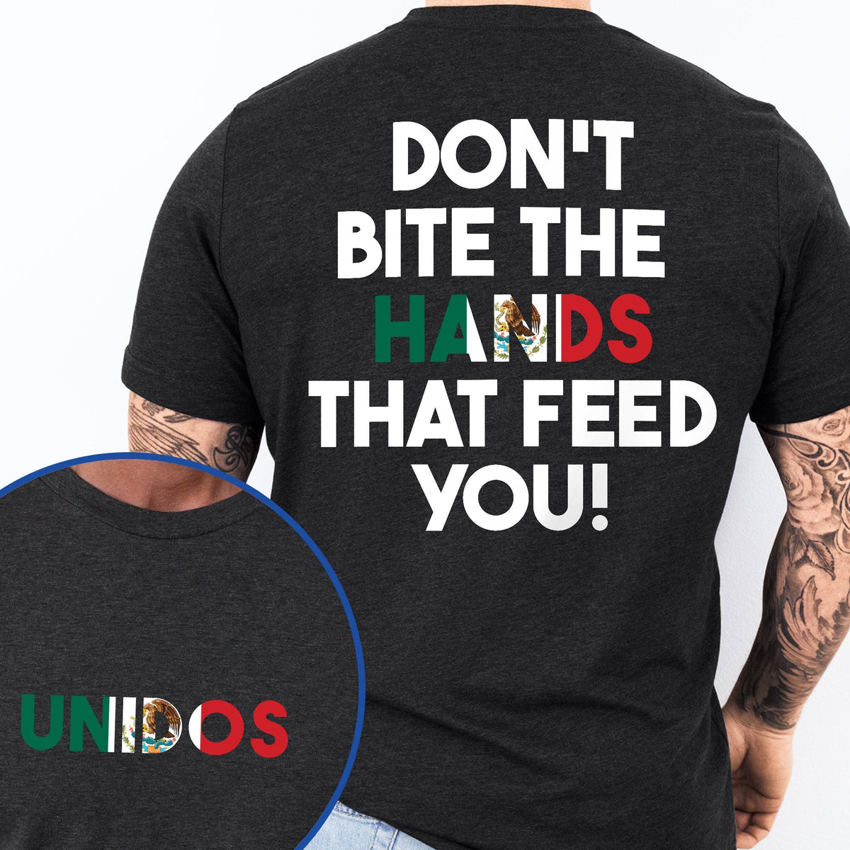 Don't Bite the Hands that Feed You Shirt, Immigrant Rights TShirt, Mexican Tshirt, Proud Mexican Shirt