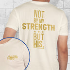Not By My Strength But His Bible Verse Shirt Mens Christian Religious Shirt