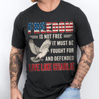 Live Like Charlie Freedom T-Shirt - Freedom Is Not Free Tee