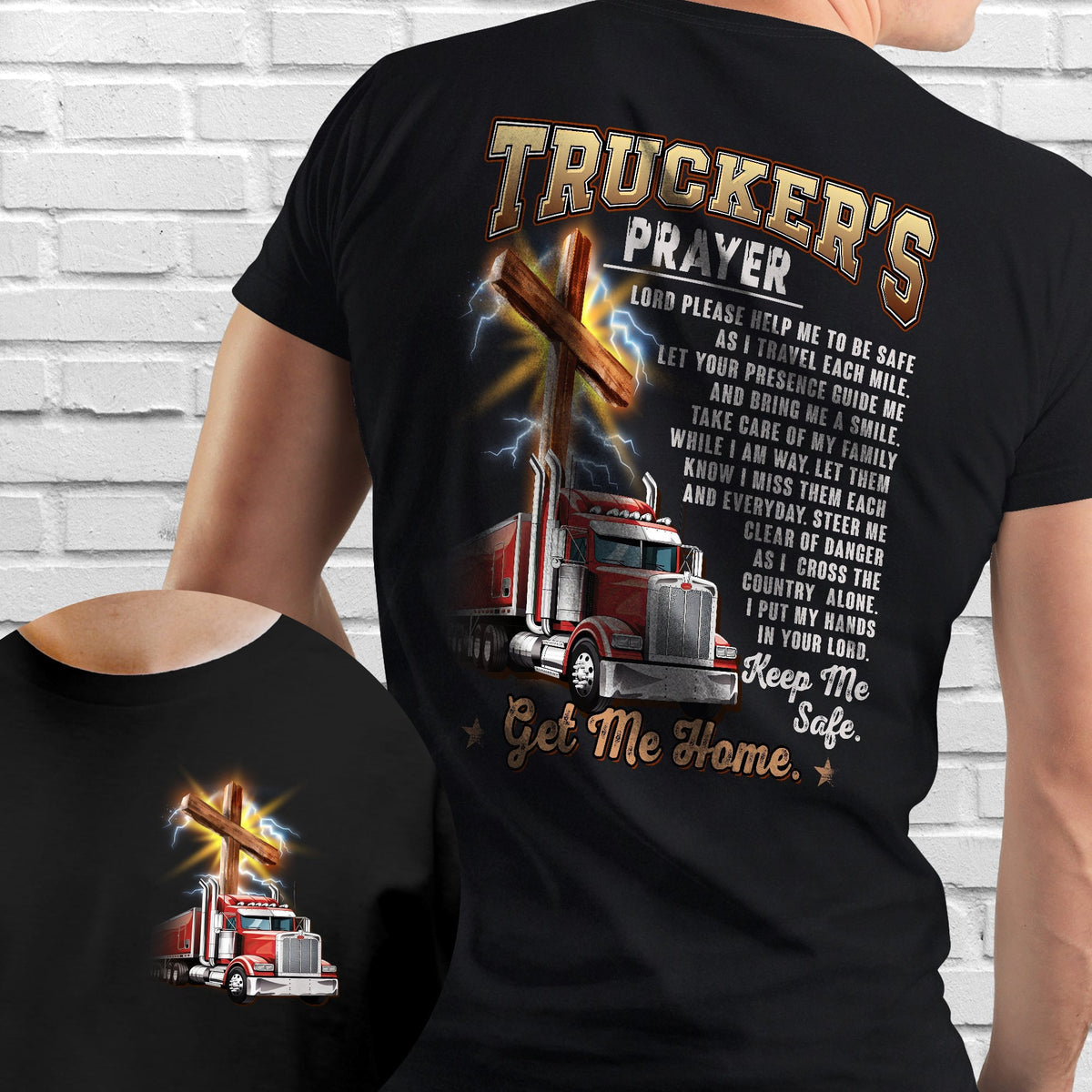Trucker's Prayer Keep Me Safe Get Me Home T-Shirt