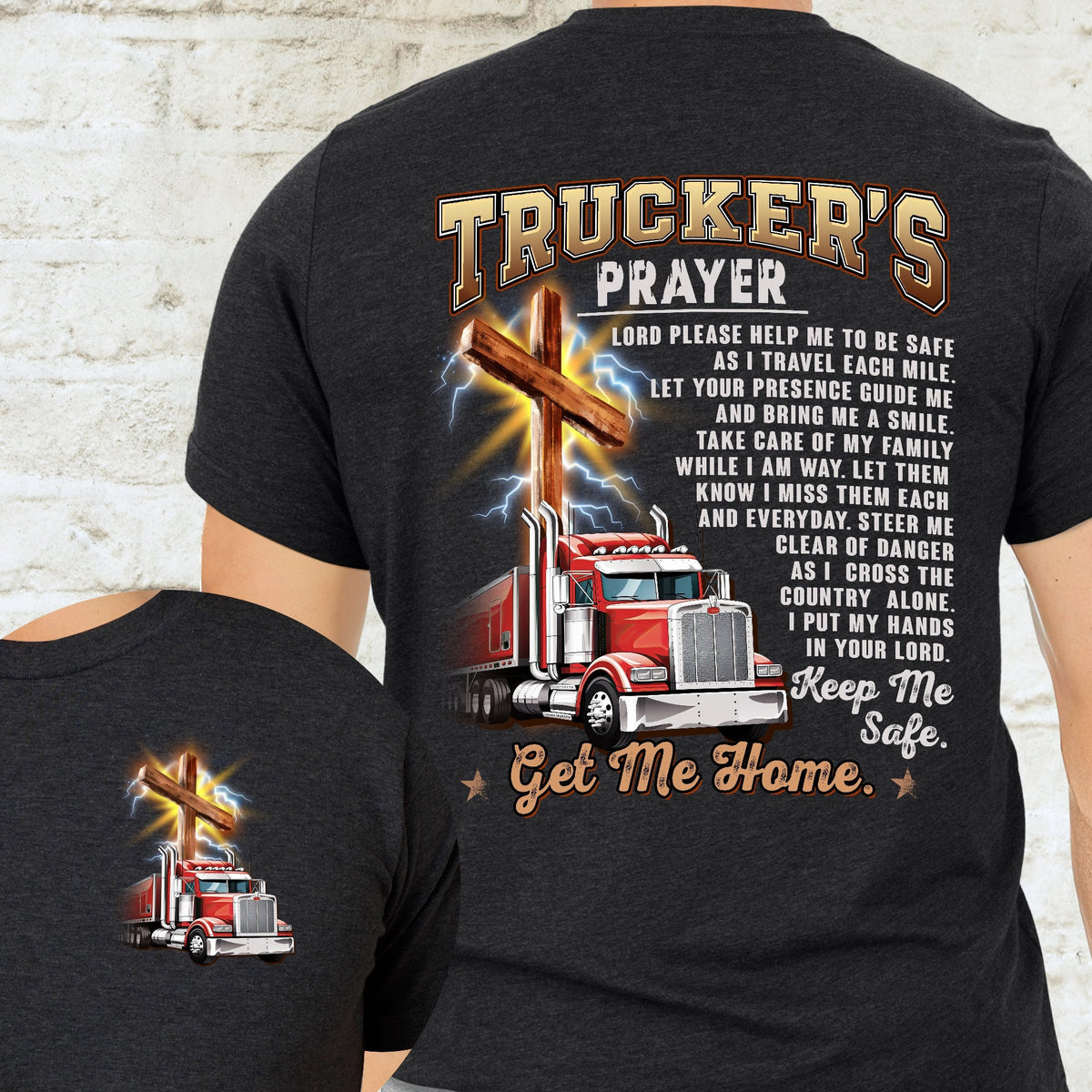 Trucker's Prayer Keep Me Safe Get Me Home T-Shirt