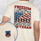 Veteran Freedom Isn't Free My Blood Sweat Tears United States Veteran T-Shirt
