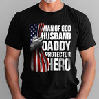 Gifts For Dad, Father's Day Tee, Man of God Husband Daddy Protector Hero T-shirt