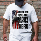 Gifts For Dad, Father's Day Tee, Man of God Husband Daddy Protector Hero T-shirt