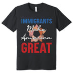 Immigrants Make America Great T-Shirt